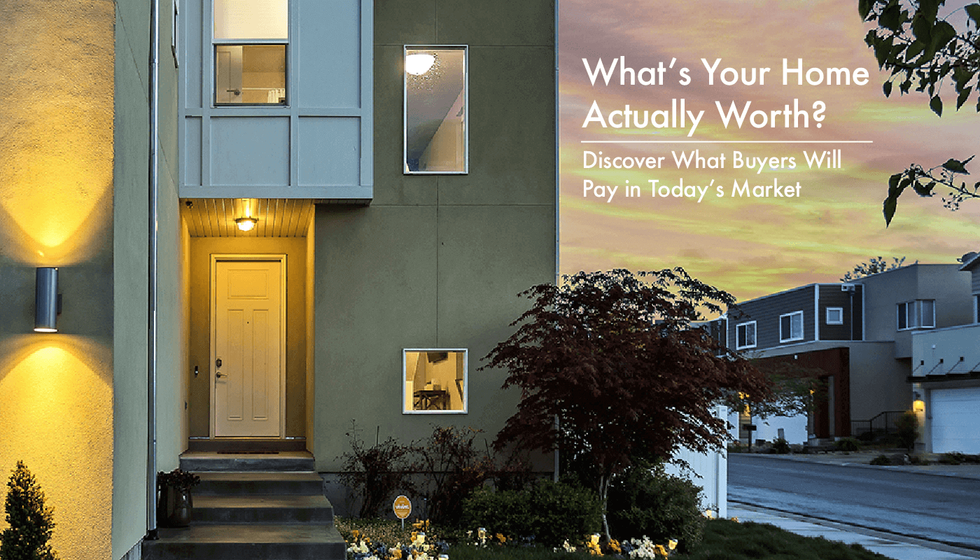 Image of townhomes with text What's Your Home Actually Worth? Discover what buyers will pay in today's market